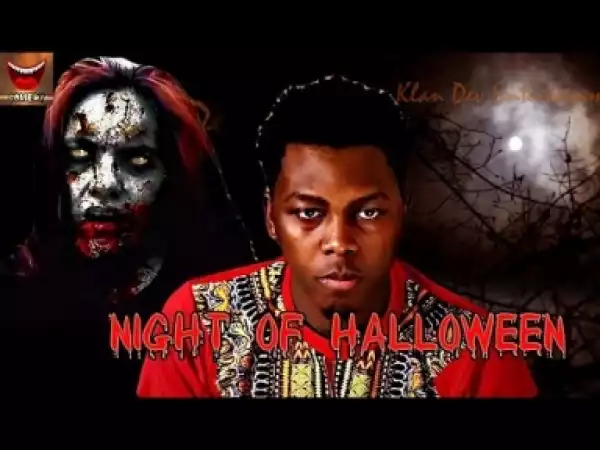 Video: THE NIGHT OF HALLOWEEN (A SHORT FILM) -  Latest 2018 Nigerian Comed